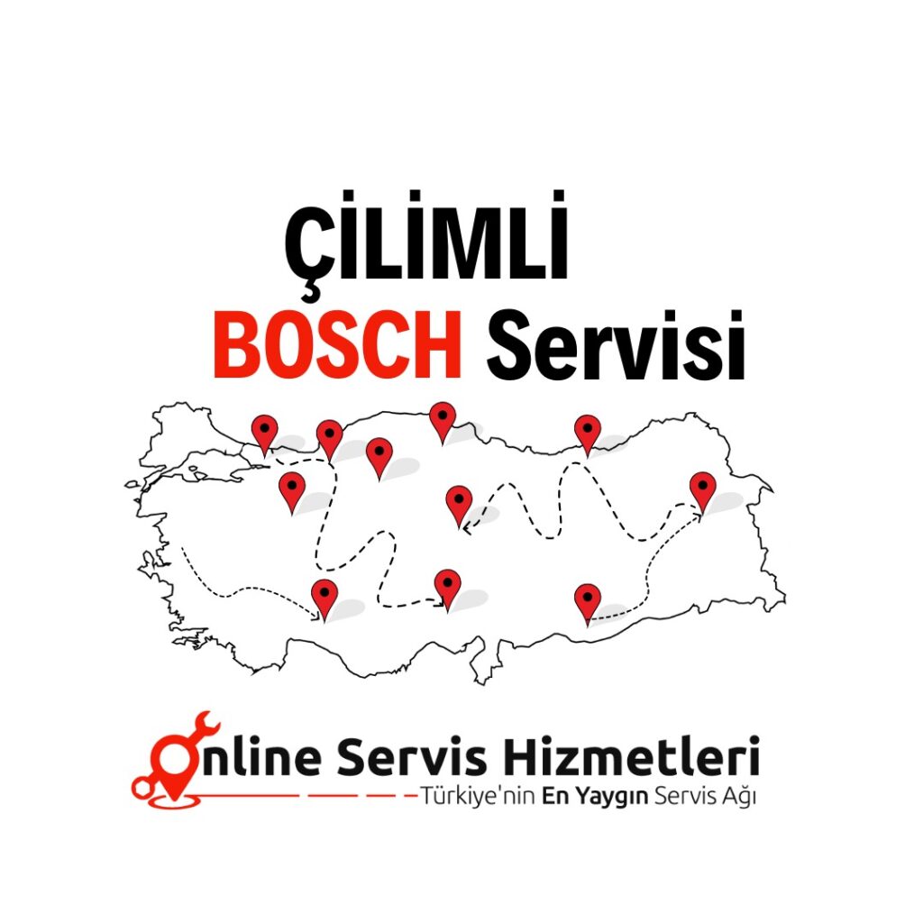 Çilimli Bosch Servisi