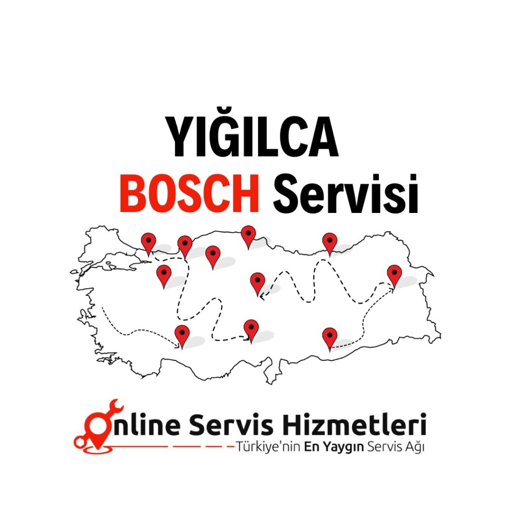 Yığılca Bosch Servisi